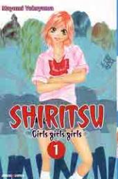 Shiritsu - Girls girls girls -1- Tome 1