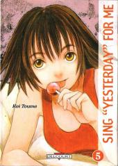 Sing Yesterday for me -5- Tome 5