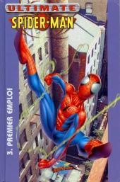 Ultimate Spider-Man (Presses Aventure) -3- Premier emploi