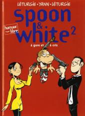 Spoon & White -2- À gore et à cris