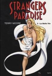 Strangers in paradise -3b- La belle vie