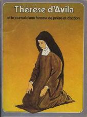 Les grandes Heures des Chrétiens -8- Thérèse d'Avila et le journal d'une femme de prière et d'action