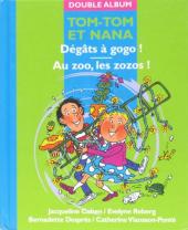 Tom-Tom et Nana (Albums doubles France Loisirs) -2324- Dégâts à gogo ! / Au zoo, les zozos !