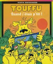 Touffu (3e Série - Poche) -9- Quand j'étais p'tit!