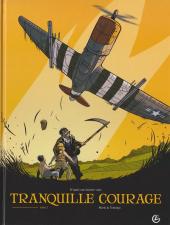 Tranquille courage -1- Tome 1