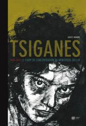 Tsiganes - Tsiganes : 1940-1945, le camp de concentration de Montreuil-Bellay