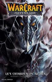 Warcraft - Puits solaire -2- Les Ombres de Glace