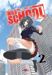 Wild School -2- Tome 2