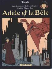 Adèle Blanc-Sec (Les Aventures Extraordinaires d') (France Loisirs) -1a- Adèle et la bête / Le Démon de la Tour Eiffel