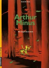 Arthur Minus -3- L'esprit de la forêt