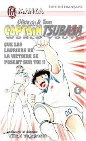 Captain Tsubasa / Olive & Tom - World Youth -6- Que les lauriers de la victoire se posent sur toi !!
