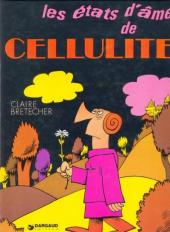 Cellulite -1a- Les états d'âme de Cellulite
