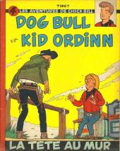 Chick Bill -13- La tête au mur - Dog Bull et Kid Ordinn