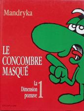 Le concombre masqué -8D1- La Dimension poznave 1