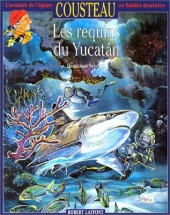 L'aventure de l'équipe Cousteau en bandes dessinées -17- Les requins du Yucatán