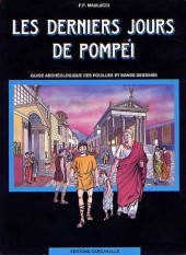 Les derniers Jours de Pompéi (Maulucci) - Guide archéologique des fouilles et bande dessinée
