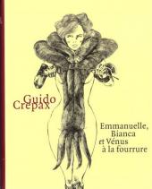 Guido Crépax (Les intégrales Taschen) -1- Emmanuelle, Bianca et Vénus à la fourrure