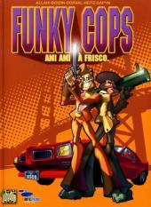 Funky cops -1- Ami ami à Frisco