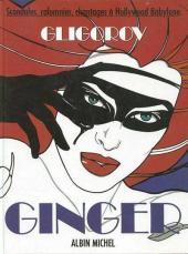 Ginger (Gligorov) - Scandales, Calomnies, Chantages à Hollywood Babylone