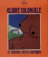 Gloire coloniale - Gloire coloniale et d'autres récits exotiques