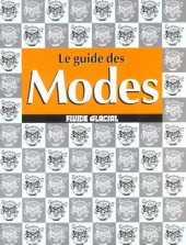 Les guides Fluide Glacial -4- Le guide des Modes