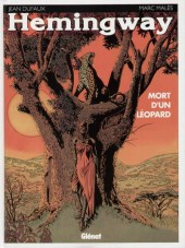 Hemingway (Dufaux/Malès) - Mort d'un léopard