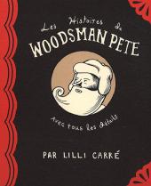 Les histoires de Woodsman Pete - Les Histoires de Woodsman Pete avec tous les détails