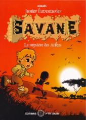 Junior l'aventurier -1- Savane - Le mystère des Atikas
