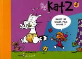 KatZ -3- Encore une cuillère pour maman !!!