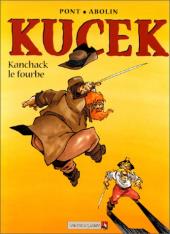 Kucek -2a- Kanchack le fourbe