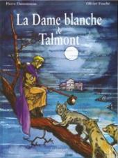 Les Énigmes du père Mille-Goules -1- La Dame Blanche de Talmont