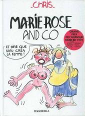 Marie Rose and Co -2- Et dire que Dieu créa la femme!