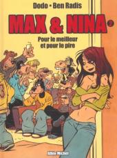 Max et Nina -2- Pour le meilleur et pour le pire