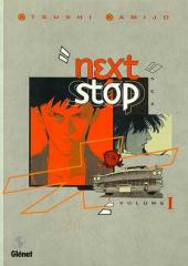 Next stop -1- Sex, tome 1