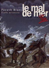 Pacush Blues -6a1994- Sixte mineure : le mal de mer