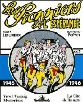 Les pionniers de l'espérance (Intégrale) -1a- Vol. 1 (1945-1946)