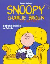 (AUT) Schulz, Charles - Snoopy, Charlie Brown et les autres - L'album de famille de Schulz