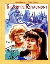 Thierry de Royaumont -1a2- Le Secret de l'Émir - Tome 2