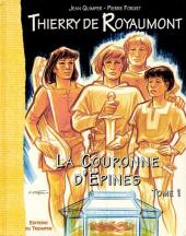 Thierry de Royaumont -2a1- La Couronne d'Épines - Tome 1