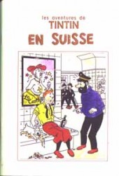 Tintin - Pastiches, parodies & pirates -1976- Tintin en Suisse