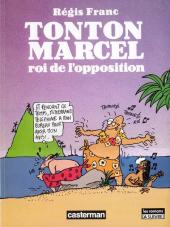 Tonton Marcel -2- Roi de l'opposition