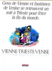 Vienne - Trieste - Venise - Gens de Vienne et fantômes de Venise se retrouvent un soir à Trieste pour fêter la fin du monde.