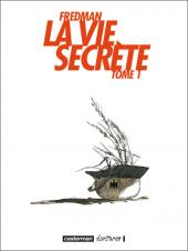 La vie secrète -1- Tome 1