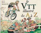 Illustré (Le Petit) (La Sirène / Soleil Productions / Elcy) - Le VTT illustré de A à Z