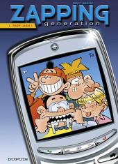 Zapping generation -1- Trop laids !