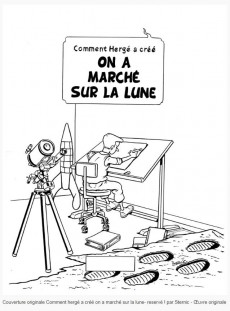 Extrait de Comment Hergé a créé... -16- On a marché sur la Lune