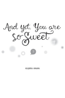 Extrait de And yet, you are so sweet -7- Tome 7