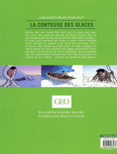 Verso de Géo BD / Une aventure en pays... -2- La conteuse des glaces, une aventure en pays Inuit