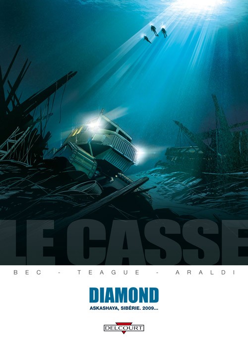 Le casse - Tome 1 : Diamond - Askashaya, Sibérie 2009...