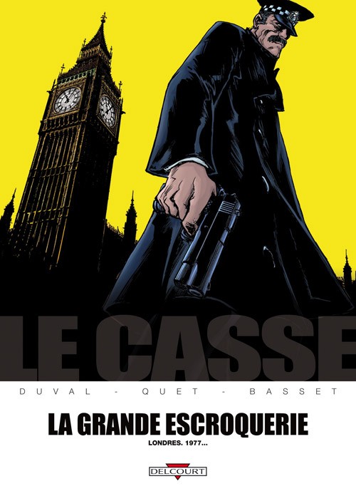 Le casse - Tome 4 : La Grande Escroquerie - Londres. 1977...